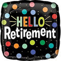 Hello Retirement 18 Inch Mylar #21